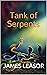 Tank of Serpents