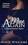 Mine Again (Entangled Hearts, #1)