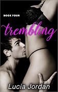 Trembling: A Contemporary Romance - Book Four