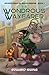 The Wondrous Wayfarer  (Adventures of Gavin Greene #1)