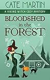 Bloodshed in the Forest (The Viking Witch Cozy Mysteries #5)