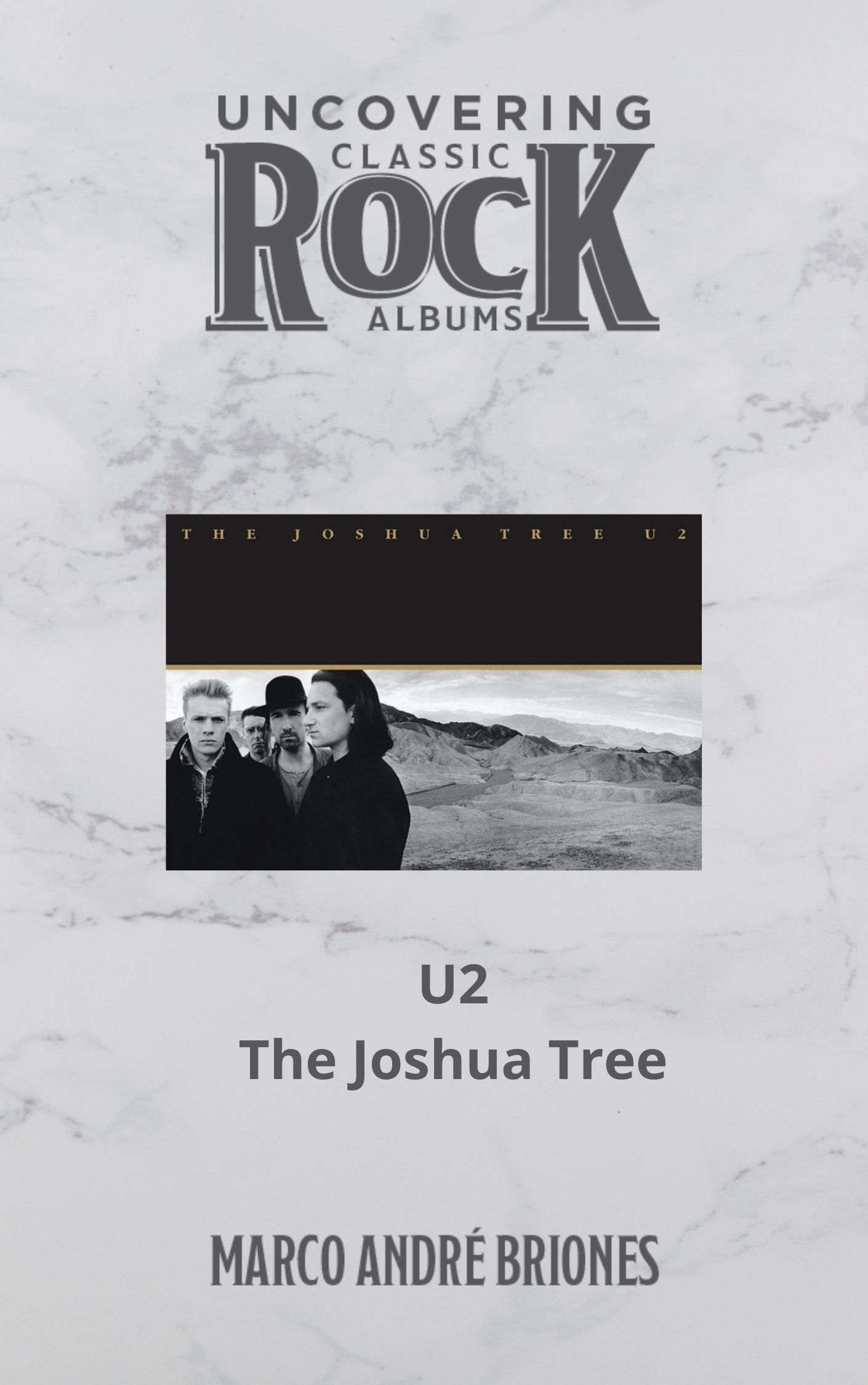 Uncovering Classic Rock Albums - U2 - The Joshua Tree