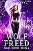 Wolf Freed (Magic Bound Book 1) by J.E. Cluney