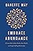 Embrace Abundance: A Proven...