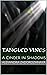 Tangled Vines: A Cinder in Shadows