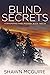 Blind Secrets by Shawn McGuire