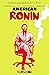 American Ronin Vol. 1 by Peter Milligan
