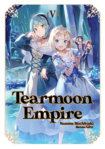 Tearmoon Empire: Volume 5 (Kindle Edition)