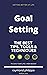 The Best Goal Setting Tips, Tool & Techniques. by Raymond Philippe