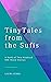 Tiny Tales from the Sufis: A Book of Two Hundred 100-Word Stories