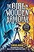 The Girl in Wooden Armour