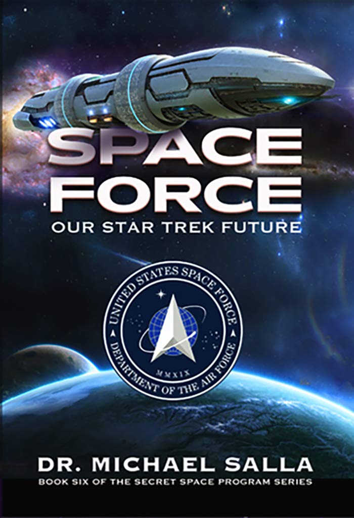 Space Force: Our Star Trek Future (Secret Space Programs Book 6)