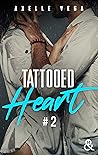 Tattooed Heart - Tome 2