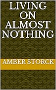 Living On Almost Nothing