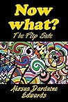Now What?: The Flip Side
