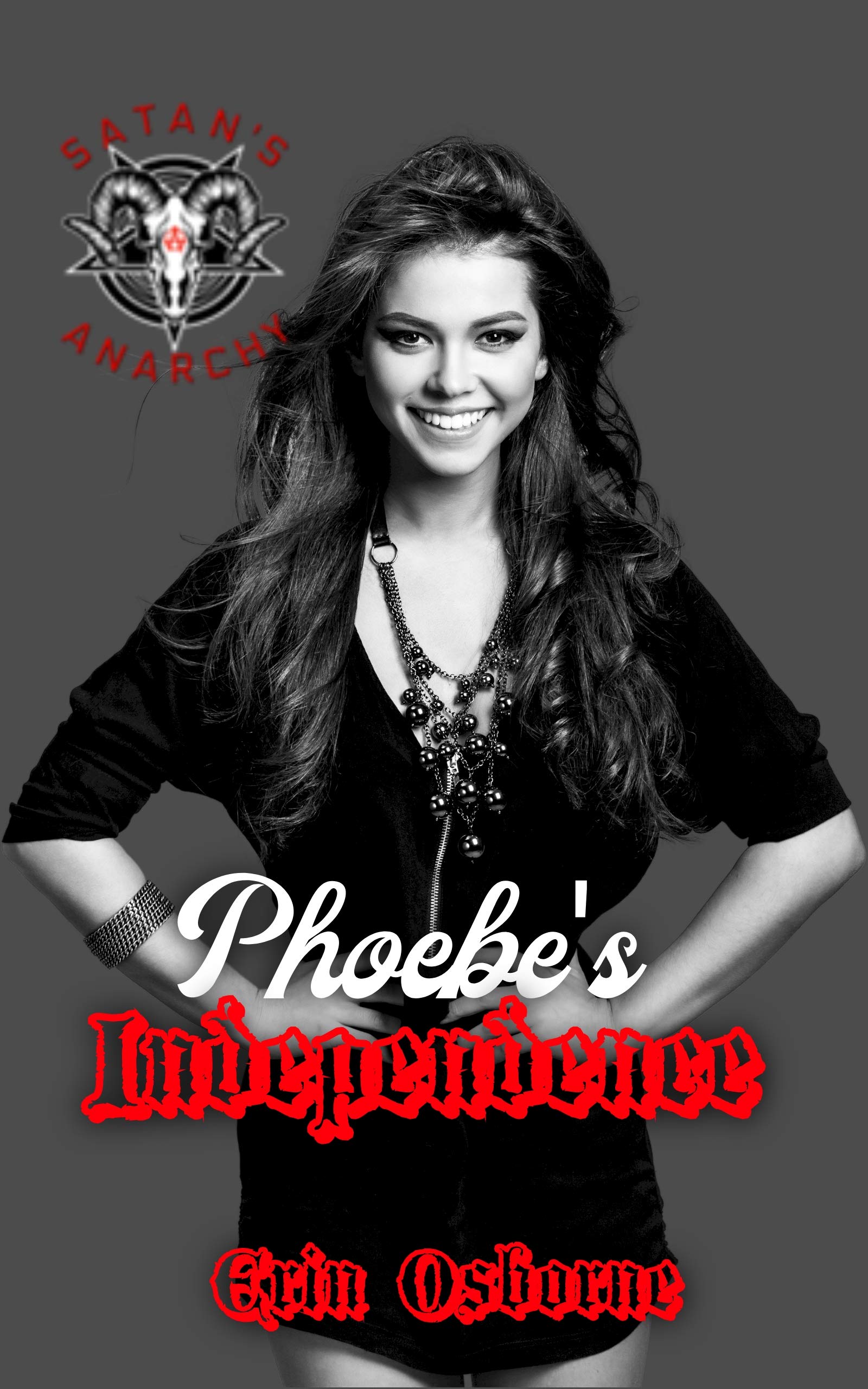 Phoebe's Independence (Satan's Anarchy MC, #6)