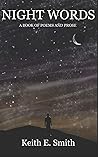 NIGHT WORDS: A Book of Poems and Prose