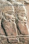 Los mesopotámicos (Historia Serie Menor) Los mesopotámicos (Historia Serie Menor)