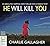 He Will Kill You (Maddie Iv...