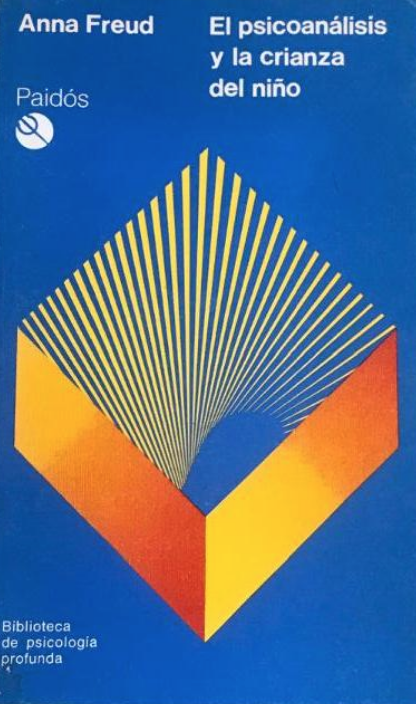 El psicoanálisis y la crianza del niño (Paperback)