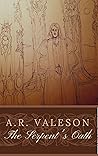 The Serpent's Oath by A.R. Valeson