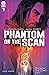 Phantom on the Scan #1 by Cullen Bunn