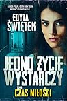 Czas miłości (Jedno życie wystarczy, #2)