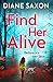 Find Her Alive by Diane  Saxon