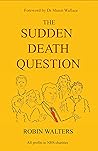 The Sudden Death Question: All profits to NHS charities