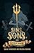 Sins, Sons, and Siren Songs...