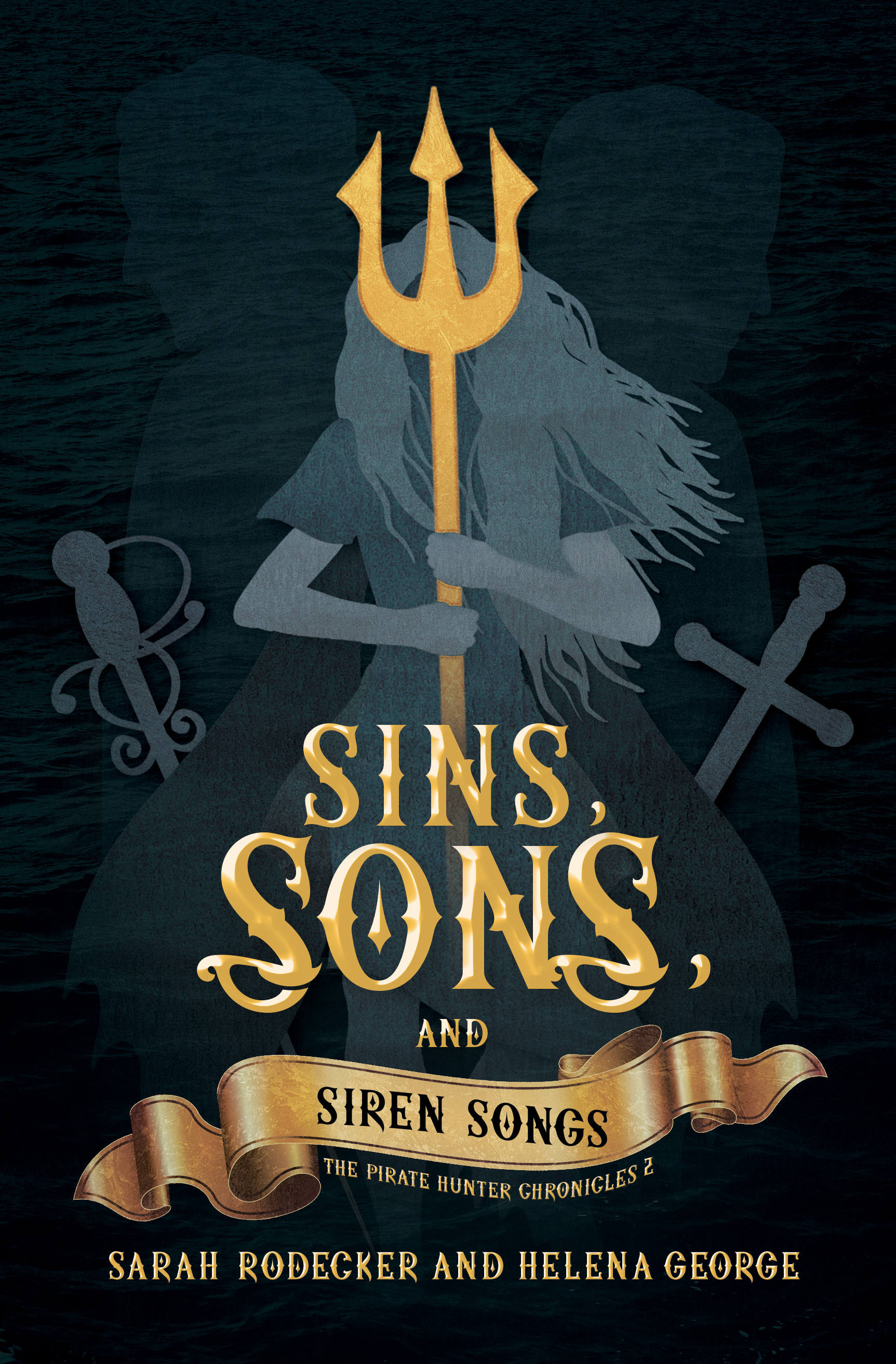 Sins, Sons, and Siren Songs (Pirate Hunter Chronicles, #2)