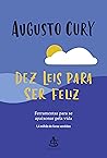 Book cover for Dez leis para ser feliz: Ferramentas para se apaixonar pela vida (Portuguese Edition)
