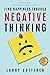Find Happiness Through Nega...