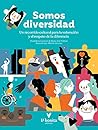 Somos Diversidad by Magdalena Guerrero