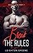 Break the Rules (Rough Love)