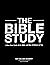 The Bible Study: A One Year...