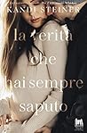 La verità che hai sempre saputo by Kandi Steiner