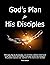 God's Plan for His Disciples