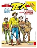 Maxi Tex n. 28: Il segreto della missione spagnola