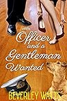 An Officer and a Gentleman Wanted