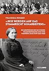 "Wir werden auf das Stimmrecht hinarbeiten!" - Die Ursprünge der Schweizer Frauenbewegung und ihre Pionierin Julie Ryff (1831-1908)