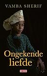 Ongekende liefde by Vamba Sherif Ongekende liefde by Vamba Sherif
