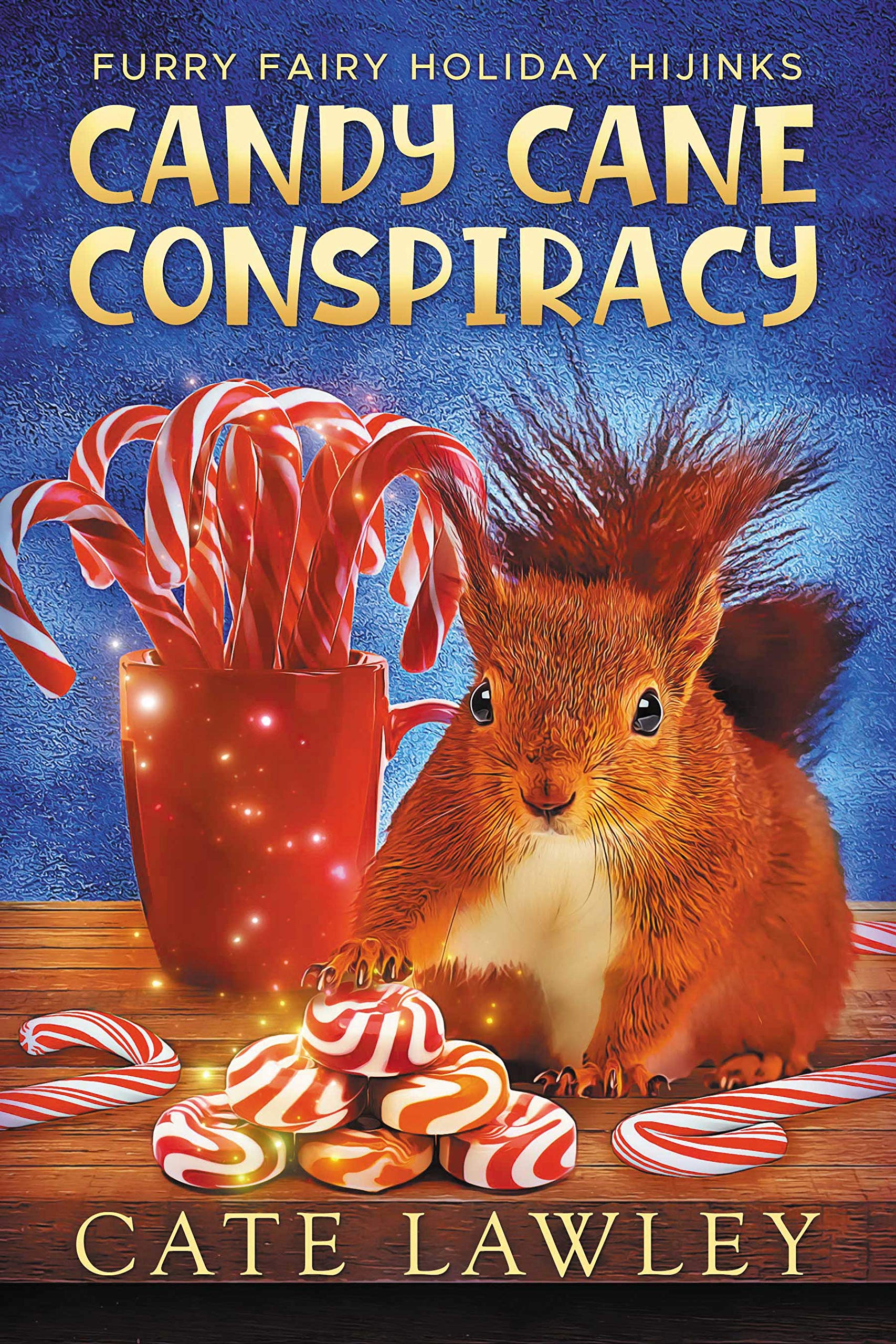 Candy Cane Conspiracy: A Cursed Candy World Mystery (Furry Fairy Holiday Hijinks Book 1)