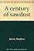 A century of sawdust