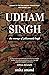 Udham Singh : The Revenge of Jallianwala Bagh