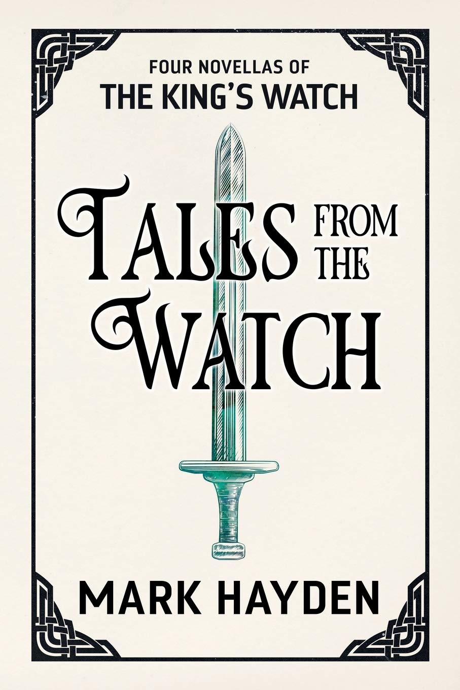Tales from the Watch: Four King’s Watch Novellas (A King's Watch Story)