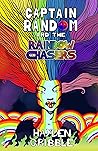 Captain Random and the Rainbow Chasers Captain Random and the Rainbow Chasers