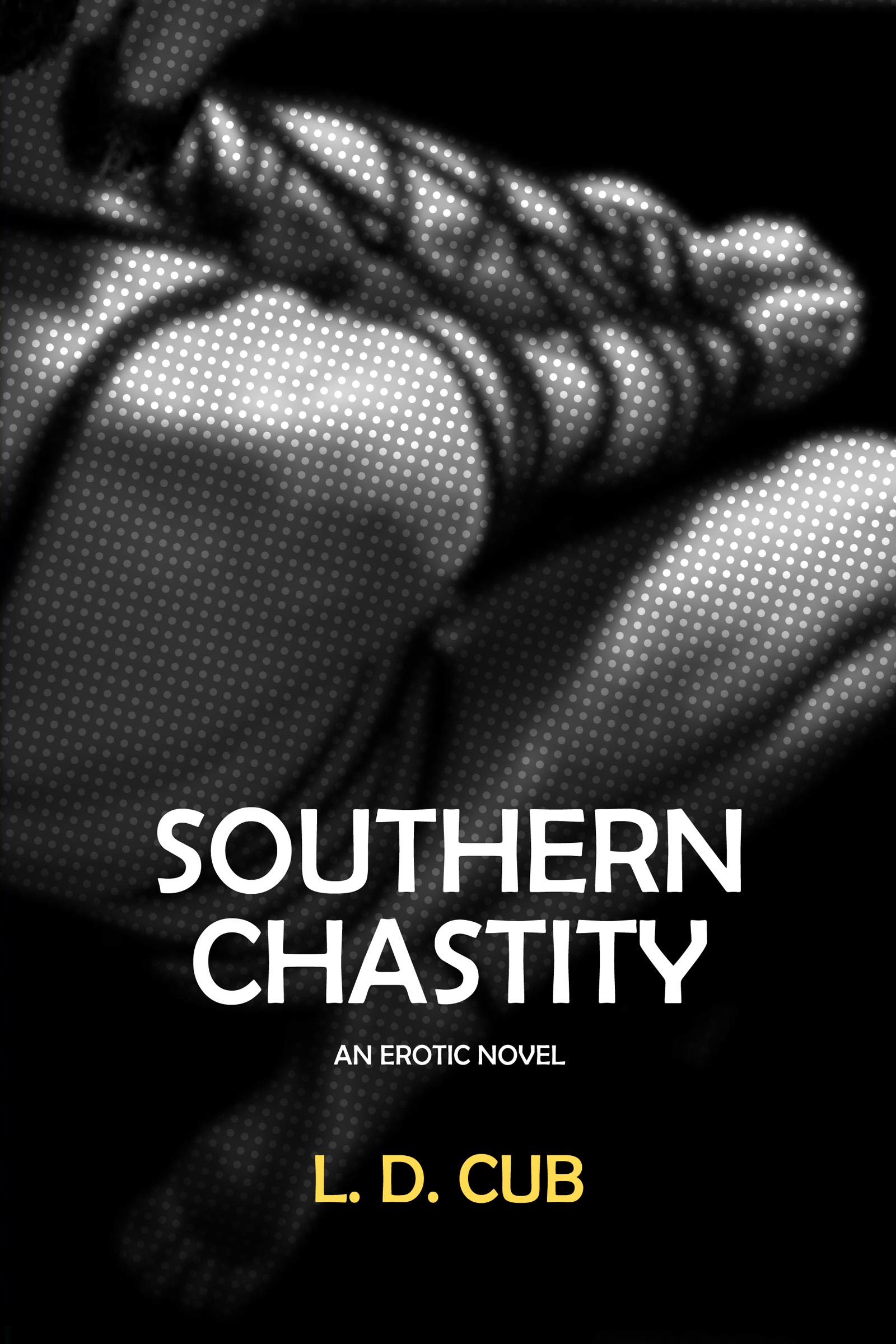 Southern Chastity (Southern Chastity Series Book 1)