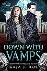 Down with Vamps (ICRA Files: Berlin #2) Down with Vamps (ICRA Files: Berlin #2)