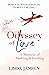 Odyssey of Love: A Memoir of Seeking And Finding